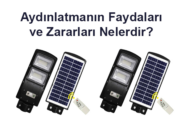 aydınlatmanın faydaları ve aydınlatmanın zararları